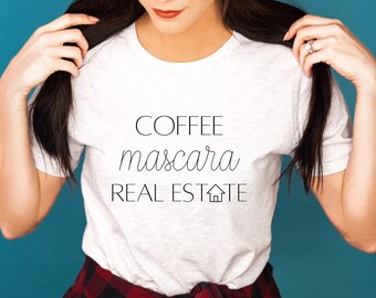 Coffee Mascara Real Estate shirt, real estate shirt, funny real estate, real estate agent gift, realtor gift, funny realtor