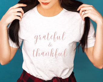Grateful Thankful Shirt, Rose Gold Thanksgiving Tee