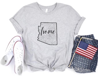 Arizona Home shirt, Arizona state shirt, Arizona girl, US state shirt, USA shirt, gifts for women, gift for her, Arizona tshirt