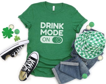 Drink mode on, Funny St Patrick's Day Shirt, Beer shirt, St Patricks Day, Mens Beer shirt, Mens Drinking shirt, Drinking Shirt, Bar Shirt