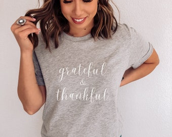 Grateful Thankful Shirt, Inspirational Thanksgiving Tee