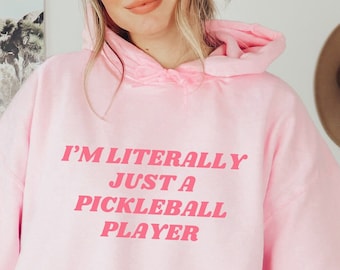 Pickleball Hoodie Pickleball Player Shirt Coquette Soft Balletcore Sweatshirts for Women Trendy I'm Literally Just a Girl Who Loves Gifts