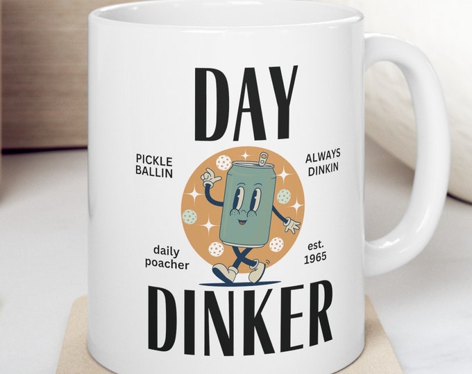 Day Dinker Pickleball Coffee Mug Gift for Teacher Gift Handmade Mug Funny Pickleball Coffee Mug Funny Gifts for Teachers Pickleball Mugs