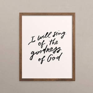 GOODNESS OF GOD • Worship Digital Print • Christian Wall Art Printable Decor Poster Neutral Word Art