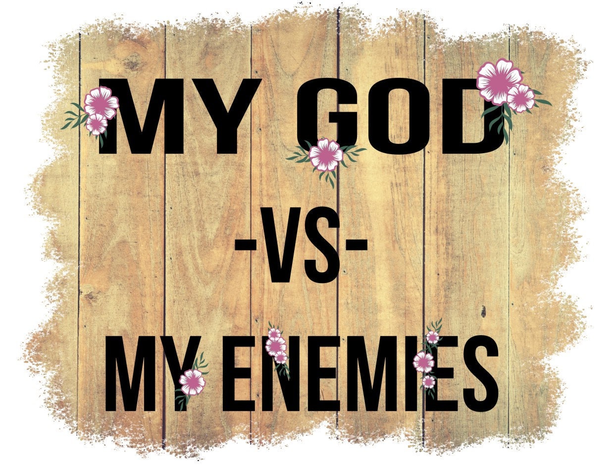 Download My God vs My Enemies Digital Files Cut file and | Etsy