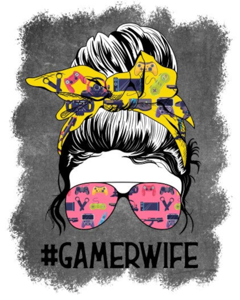 download Gamer For Life Gamer Wife sublimation eat sleep game repeat #gamerwife PNG Video Game Kid Life and Dad Life Messy Bun