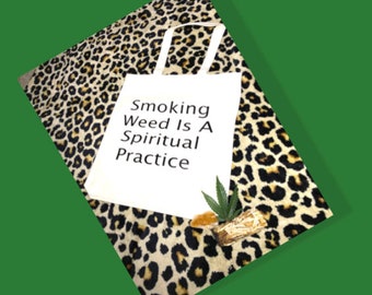 Smoking Weed Is A Spiritual Practice