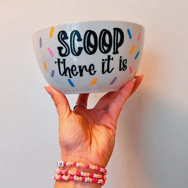 Scoop there it is Ice Cream Bowl | Custom Ice Cream Bowl | Personalized Bowl | Ice cream gifts | Ice Cream Lover