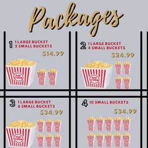 May include: Four different packages of popcorn are shown. Each package includes a red and white striped popcorn bucket with the words "Pop Corn" printed on it. The packages are numbered 1 through 4 and include different quantities of large and small buckets. The prices for each package are listed below the image.