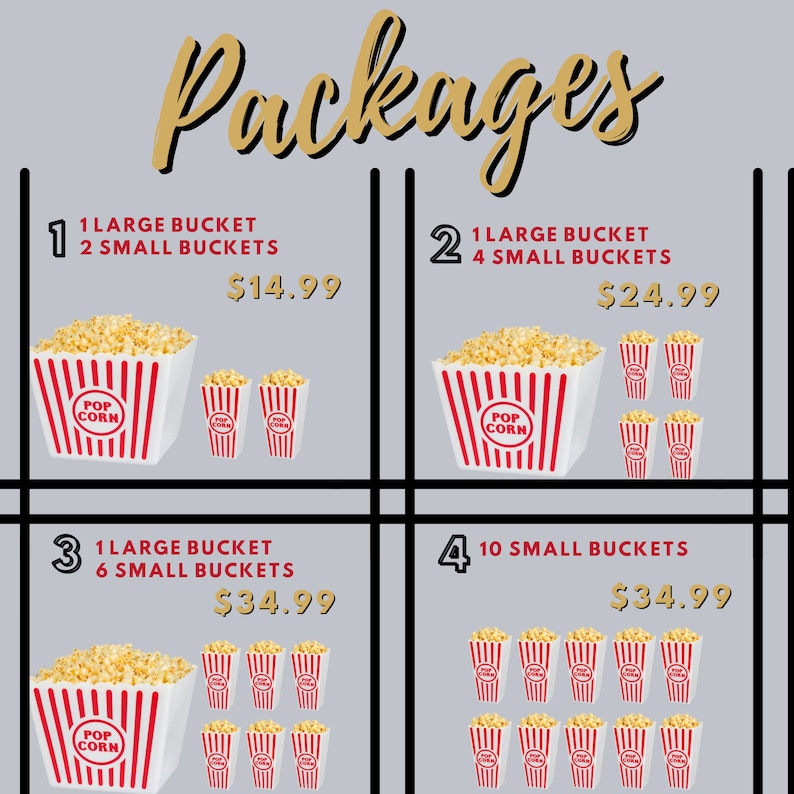 May include: Four different packages of popcorn are shown. Each package includes a red and white striped popcorn bucket with the words "Pop Corn" printed on it. The packages are numbered 1 through 4 and include different quantities of large and small buckets. The prices for each package are listed below the image.
