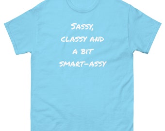 Camiseta clásica con clase, atrevida e inteligente