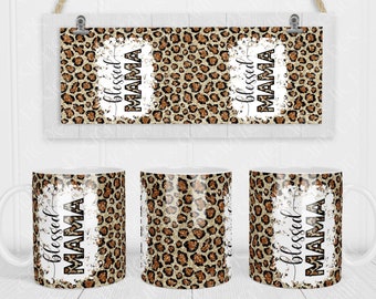 Gesegnete Mama Leopardenmuster Becher Sublimationsvorlage-Becher Sublimationsdesigns-11 Unze und 15 Unze Becher Design Png-Becher Vorlagen-Digitaler Download