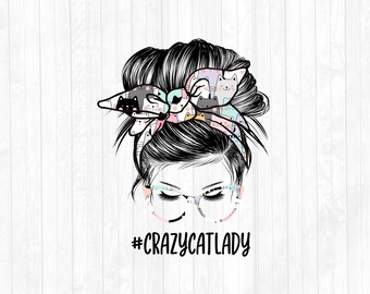 Crazy Cat Lady Messy Bun Hair Sublimation Design - Sunglasses Hairband PNG - Messy Bun Waterslide- Commercial Use Ok - 300 DPI