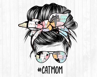 Cat Mom Messy Bun Hair Sublimation Design - Sunglasses Hairband PNG - Messy Bun Waterslide- Commercial Use Ok - 300 DPI