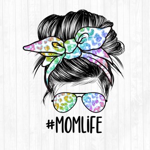 Rainbow Glitter Leopard Mom Life Messy Bun Hair Sublimation Design - Sunglasses Hairband PNG - Commercial Use Ok - 300 DPI