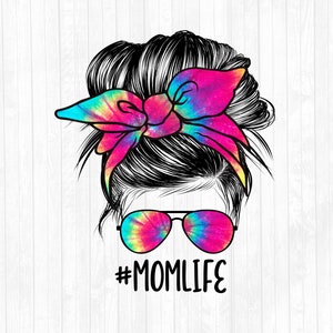 Rainbow Tie Dye Mom Life Messy Bun Hair Sublimation Design - Sunglasses Hairband PNG - Commercial Use Ok - 300 DPI