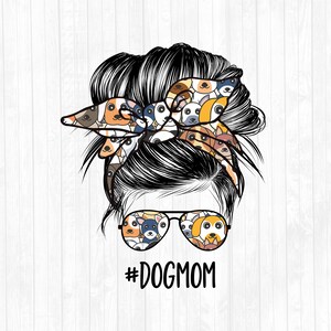Dog Mom Messy Bun Hair Sublimation Design - Sunglasses Hairband PNG - Messy Bun Waterslide- Commercial Use Ok - 300 DPI