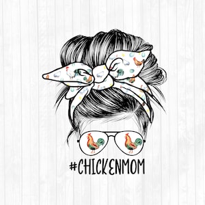 Chicken Mom Messy Bun Hair Sublimation Design - Sunglasses Hairband PNG - Messy Bun Waterslide- Commercial Use Ok - 300 DPI