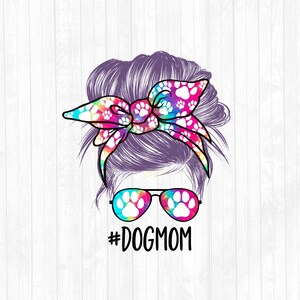 Dog Mom Messy Bun Purple Hair Sublimation Design - Sunglasses Hairband PNG - Messy Bun Waterslide- Commercial Use Ok - 300 DPI