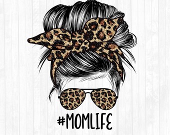 Glitter Leopard Mom Life Messy Bun Hair Sublimation Design - Sunglasses Hairband PNG - Commercial Use Ok - 300 DPI