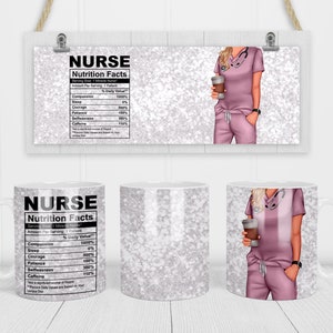 May include: A white mug with a silver glitter background and a pink and white illustration of a nurse holding a cup of coffee. The mug has a black and white graphic with the text "NURSE Nutrition Facts" and a list of qualities with percentages.