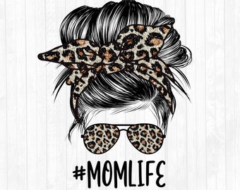 May include: A black and white illustration of a woman with a messy bun, wearing leopard print sunglasses and a leopard print headband. The text #MOMLIFE is below the illustration.