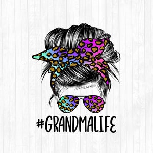 Rainbow Glitter Leopard Grandma Life Messy Bun Hair Sublimation Design - Sunglasses Hairband PNG - Commercial Use Ok - 300 DPI