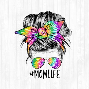 Rainbow Tie Dye Mom Life Messy Bun Hair Sublimation Design - Sunglasses Hairband PNG - Commercial Use Ok - 300 DPI