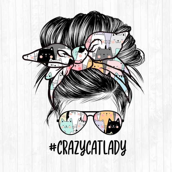 Crazy Cat Lady Messy Bun Hair Sublimation Design - Zonnebril Haarband PNG - Messy Bun Waterslide - Commercieel gebruik Ok - 300 DPI