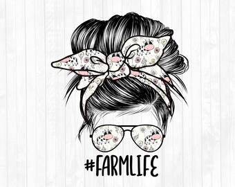 Farm Life Messy Bun Hair Sublimation Design - Sonnenbrille Haarband PNG - Kommerzielle Nutzung Ok - 300 DPI