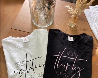 Statement T-Shirt/ Birthday T-Shirt/ hello thirty/ forty| fifty| sixty