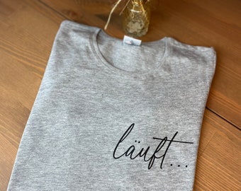 läuft… | Statement T-Shirt| lustige Sprüche| Weisheiten Shirt| Shirt mit Aussage|