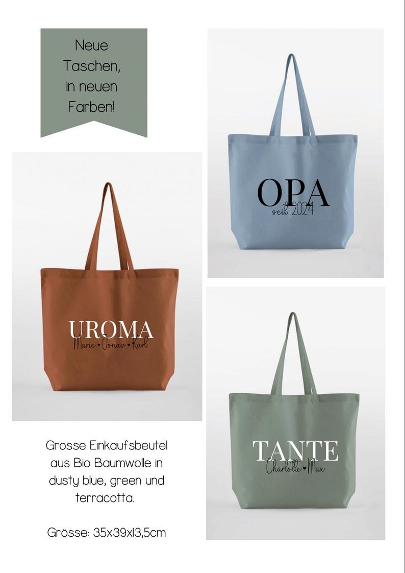 May include: Three tote bags made from organic cotton in dusty blue, green, and terracotta. The bags feature personalised text, including "OPA seit 2024", "UROMA Marie Jonas Karl", and "TANTE Charlotte Max". The bags are 35 x 39 x 3.5 cm.