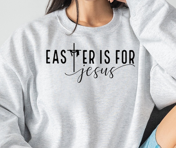 Easter Is For Jesus SVG PNG, Christian Easter Svg, Faith Svg, Easter Shirt Svg, Happy Easter Svg, Religious Easter Svg