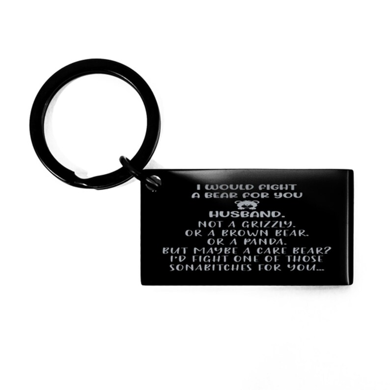 Husband Inspirational Keychain Gift Quote Engraved Pendant Keyring Tags I Would Fight A Bear For You Husband.