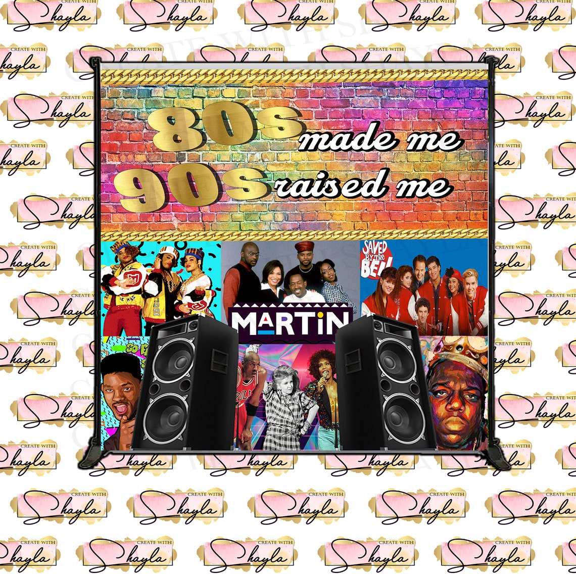 Throwback 80s 90s Backdrop 80s Made Me 90s Raise Me - Digital Download ...