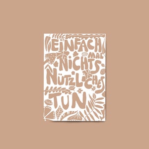 A6 Postkarte 'Einfach mal nichts Nützliches tun', Grusskarte, Geburtstagskarte, Ansichtskarte