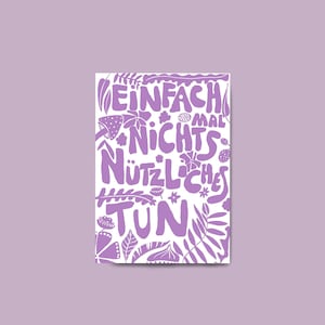 A6 Postkarte 'Einfach mal nichts Nützliches tun', Grusskarte, Geburtstagskarte, Ansichtskarte