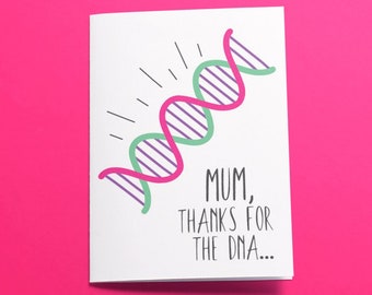 Funny Mothers Day Card - Thanks for the DnA - Hand Illustrated - Recycled Materials - ECO - 5x7inches