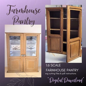 May include: A miniature wooden farmhouse pantry cabinet with glass doors and shelves. The cabinet has a light brown finish and features the text "Farmhouse Pantry" and "Chambre des Patisseries". The image also includes the text "1:6 Scale Farmhouse Pantry" and "Digital Download".