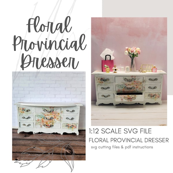 Dollhouse SVG Floral Provincial Dresser/ 12th scale DIY/ Digital Cricut / Laser Cut Files ~ Miniature Bedroom Bureau Drawers ~ Downloadable
