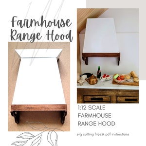 SVG Dollhouse Kitchen Range Hood 1:12 scale ~ DIY Mini Farmhouse Kitchen Oven Hood ~ Cricut Cut File ~ Instant Digital Download