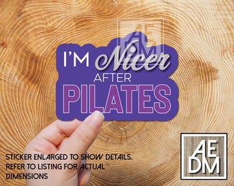 I'm Nicer After Pilates Sticker, Waterproof Vinyl Decal