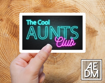 Cool Aunts Club Sticker, Cool Aunt Sticker, Neon Lights Aunt Sticker, Laptop Sticker