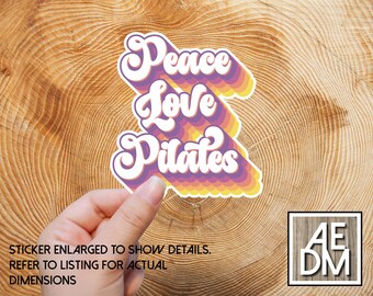 Peace Love Pilates Sticker, Waterproof Vinyl Decal