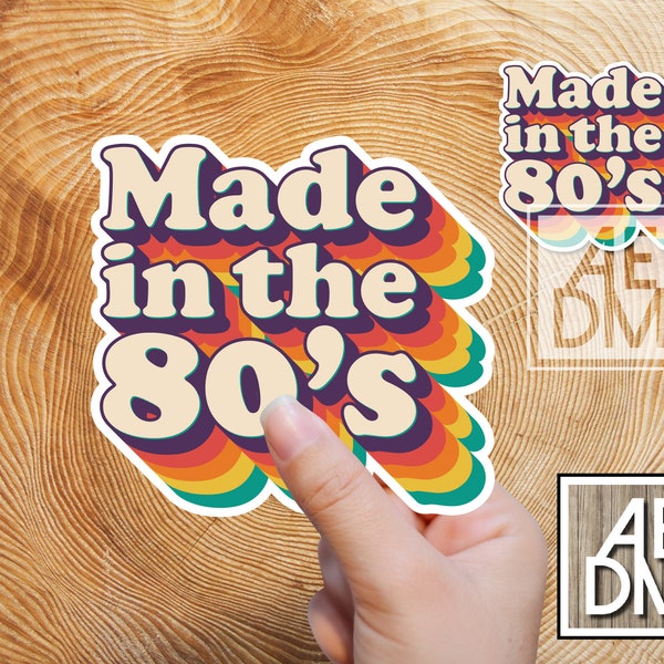 Made in the 80s Sticker, Rainbow Made in the 80s Sticker, 80s Laptop Sticker, Retro Laptop Sticker, Born in the 80s, 80s Baby