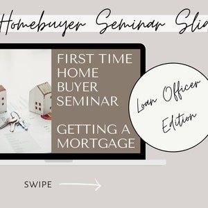 Pode incluir: Uma tela de laptop exibindo uma apresentação intitulada "First Time Home Buyer Seminar: Getting a Mortgage" com um círculo branco sobreposto ao texto "Loan Officer Edition". A apresentação apresenta um fundo marrom com texto branco e uma foto de duas casas em miniatura e chaves em um documento.