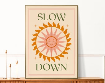 Slow Down Typografischer Druck, Boho Sun Wandkunst, Yoga Meditation Poster, motivierendes Zitat, Mindful Illustration Kunstwerk Geschenk, A4 A3 A2