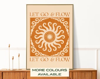 May include: A digital print with an orange and white sun design and the text "Let go & flow" repeated twice. The text "More colours available" is at the bottom of the print.