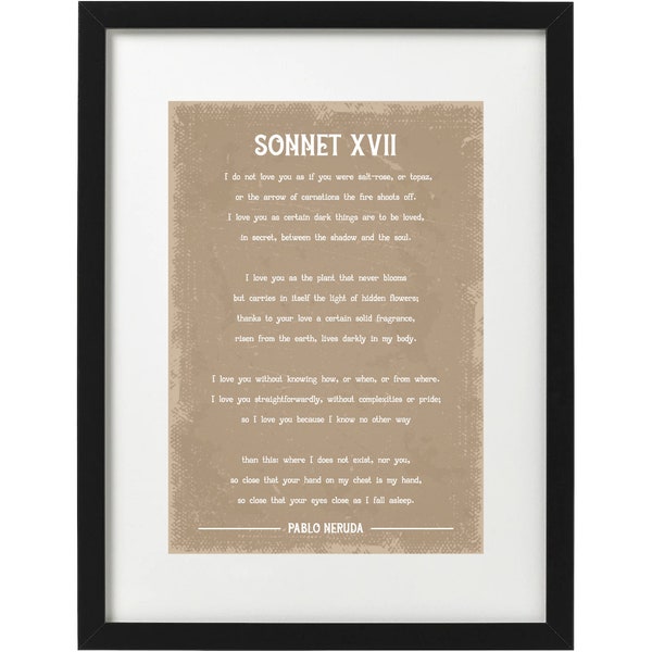 Pablo neruda sonnet XVII poem art print